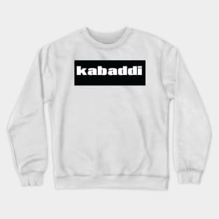 Kabaddi Crewneck Sweatshirt